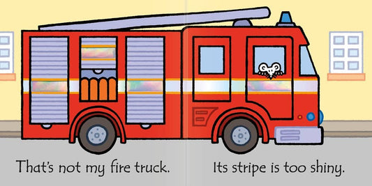 That's Not My Fire Truck.: An Interactive, Sensory Touchy-Feely Book Featuring Vehicles with Tactile Patches for Babies and Toddlers