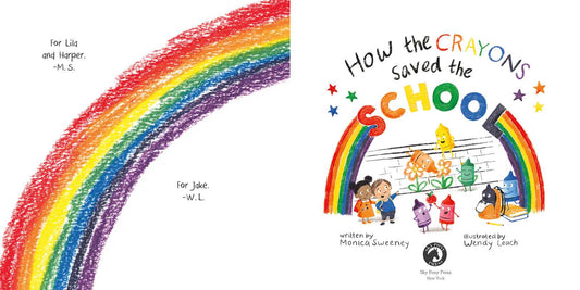How the Crayons Saved the School by Monica Sweeney
