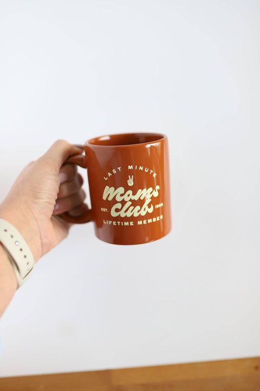 Last Minute Mom's Club Coffee Cup