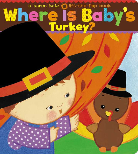 Where Is Baby's Turkey? by Karen Katz
