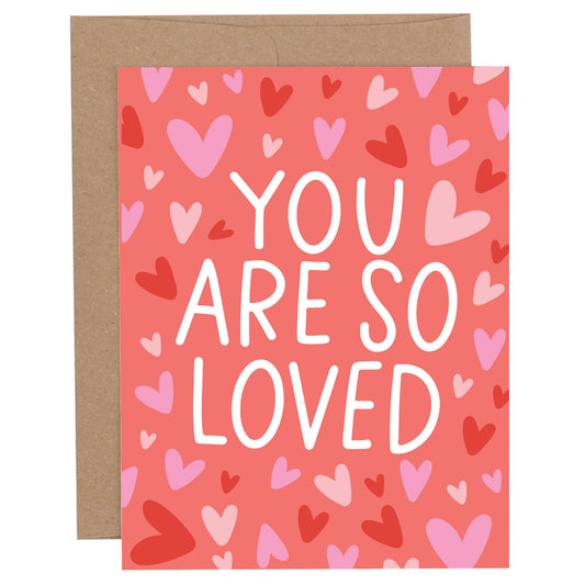 You Are So Loved Greeting Card