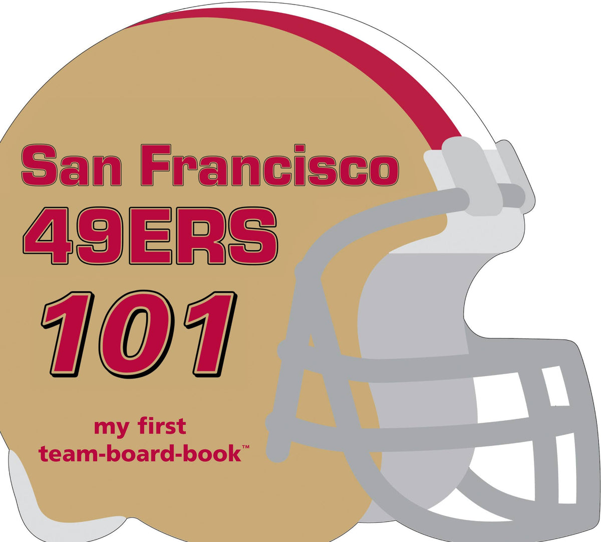 San Francisco 49ers 101 board book cover with helmet