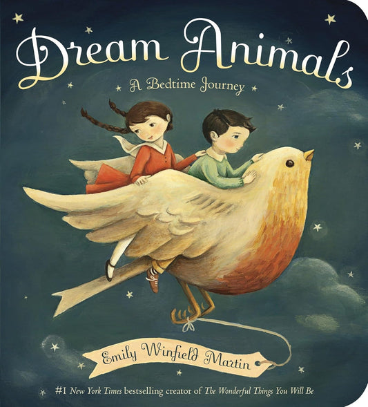 Dream Animals: A Bedtime Journey Board Book By Emily Winfield Martin