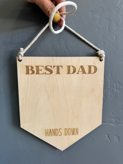 Father's Day Sign - Best Dad Hands Down