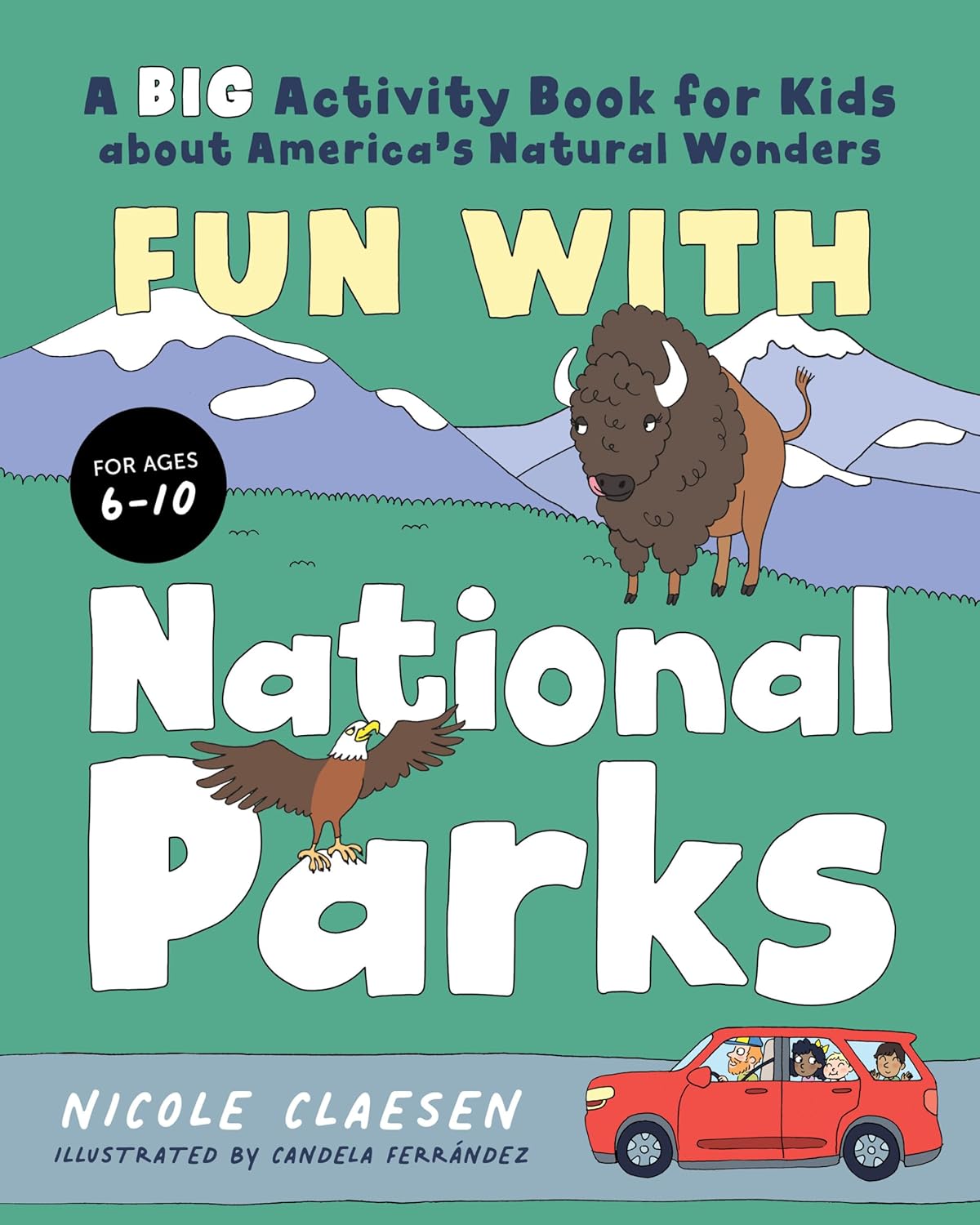 Fun with National Parks A Big Activity Book for Kids about America's Natural Wonders