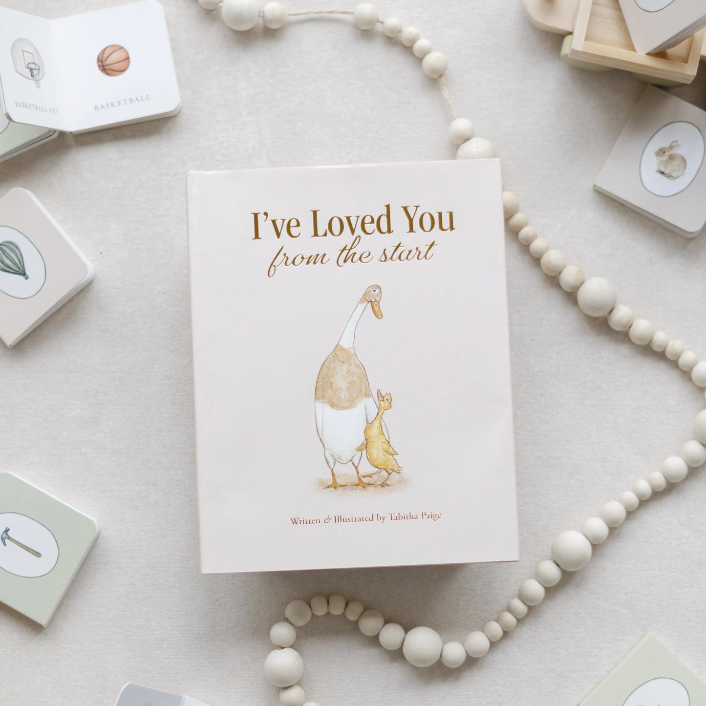 I've Loved You from the Start: A Tender Story of Unconditional Love By Tabitha Paige