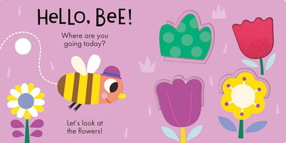 Hello, Bee: Touch, Feel, and Reveal Board Book