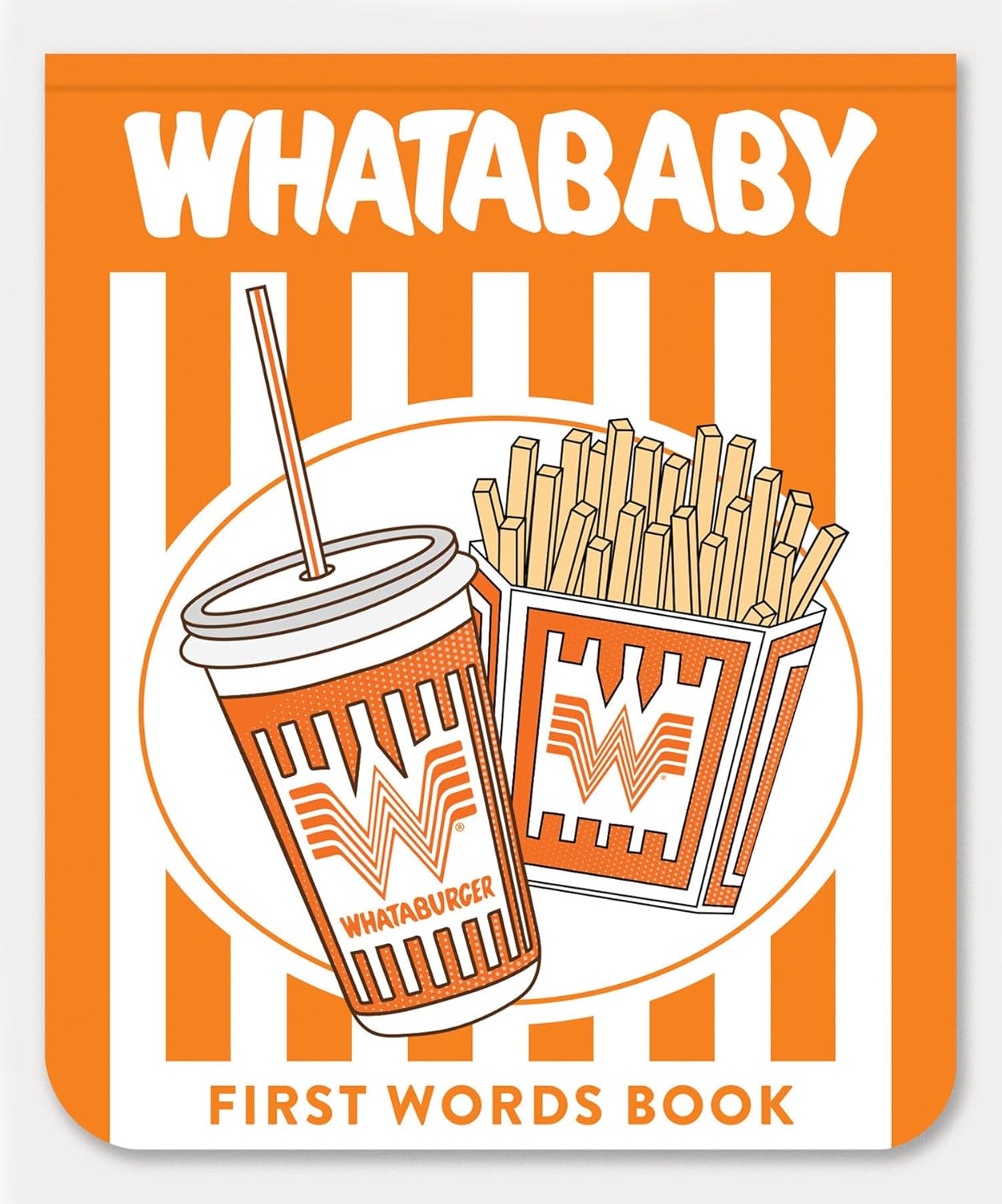 Whatababy: A Board Book of Whataburger First Words