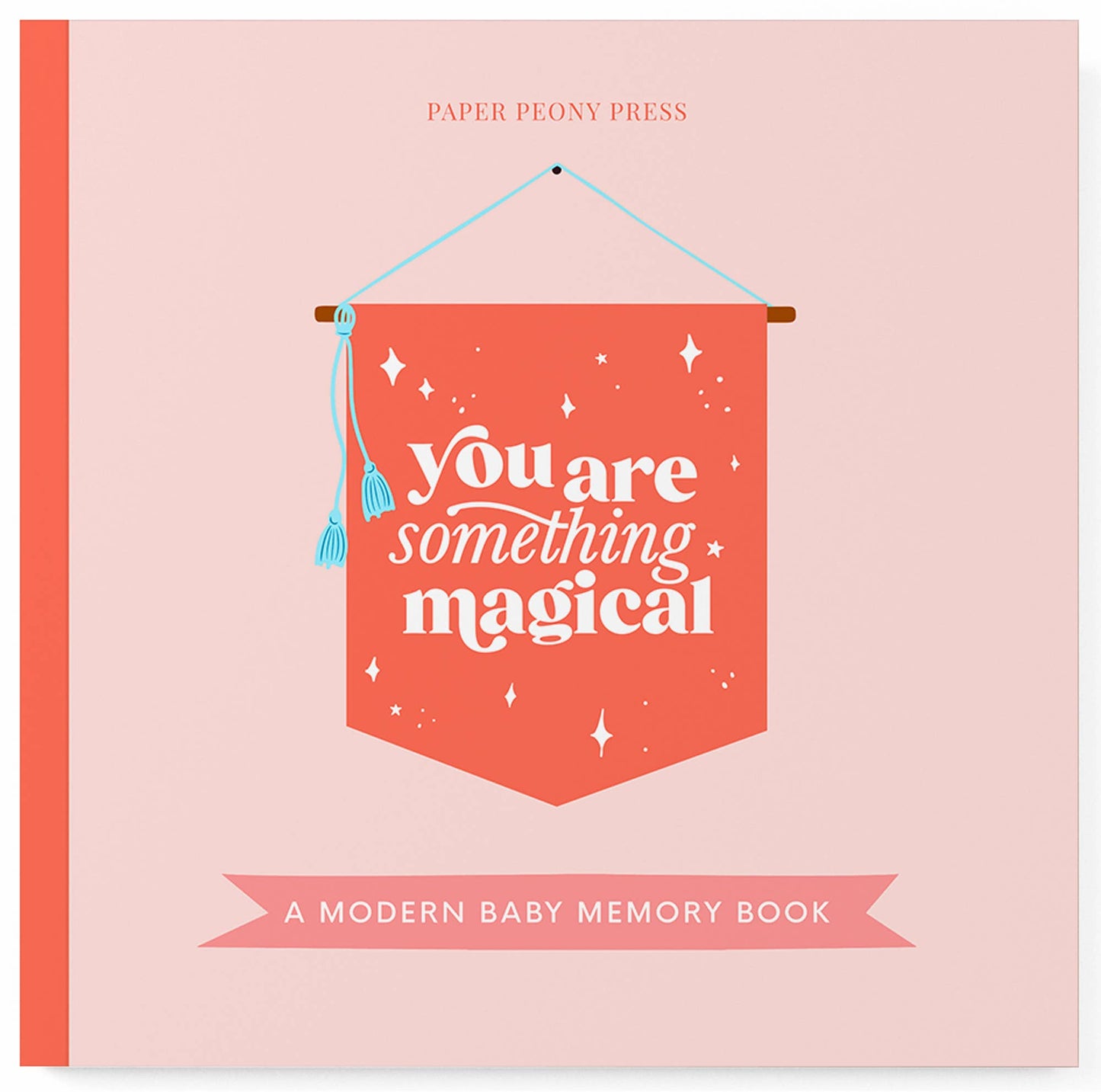 You Are Something Magical: Keepsake Baby Memory Book for Baby Girl