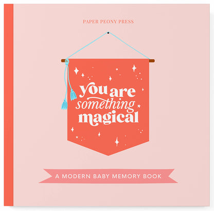 You Are Something Magical: Keepsake Baby Memory Book for Baby Girl