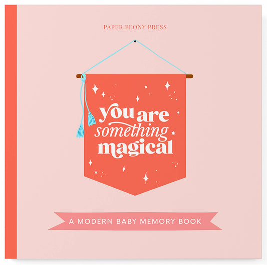 You Are Something Magical: Keepsake Baby Memory Book for Baby Girl