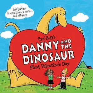 Danny and the Dinosaur: First Valentine's Day by Syd Hoff