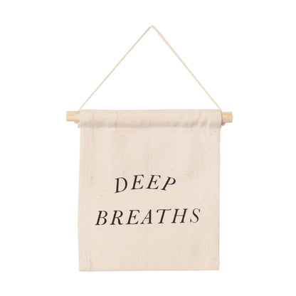 Deep Breaths Canvas Hang Sign