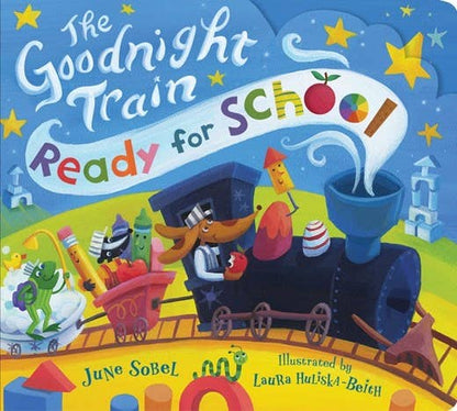 The Goodnight Train Ready for School board book by June Sobel